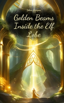 Paperback Golden Beams Inside the Elf Lobe Book