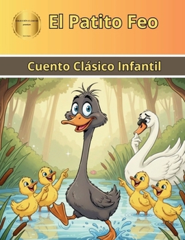 Paperback El Patito Feo Cuento Clásico Infantil [Spanish] Book