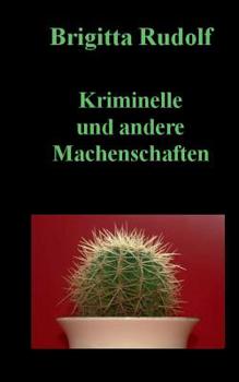 Paperback Kriminelle und andere Machenschaften [German] Book