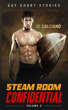Paperback Steam Room Confidential: Volume 5: Gay Short Stories Book