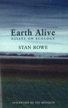 Paperback Earth Alive: Essays on Ecology Book