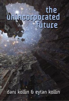 The Unincorporated Future - Book #4 of the Unincorporated Man