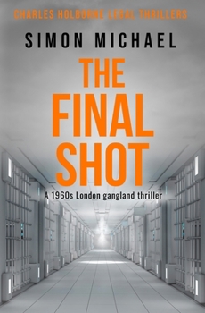 Paperback The Final Shot: A 1960s London gangland thriller Book