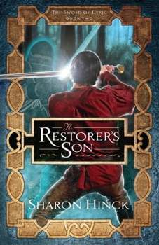 The Restorer's Son - Book #2 of the Sword of Lyric