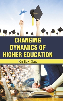 Hardcover Changing Dynamic of Higher Education Book