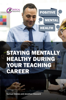 Paperback Staying Mentally Healthy During Your Teaching Career Book