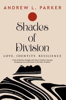 Paperback Shades of Division: Love, Identity, Resilience Book