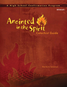 Spiral-bound Anointed in the Spirit Catechist Guide (Hs): A High School Confirmation Program Book