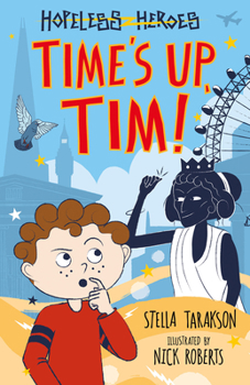 Time's Up, Tim! - Book #10 of the Hopeless Heroes