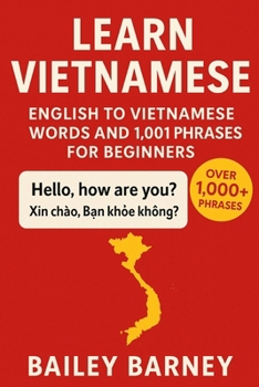Paperback Learn Vietnamese: English to Vietnamese Words and 1,001 Phrases for Beginners Book