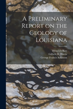 Paperback A Preliminary Report on the Geology of Louisiana Book