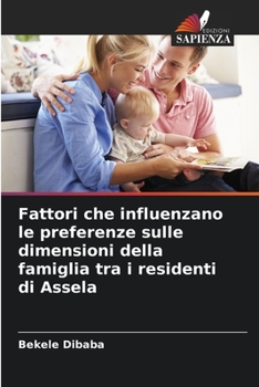 Paperback Fattori che influenzano le preferenze sulle dimensioni della famiglia tra i residenti di Assela [Italian] Book