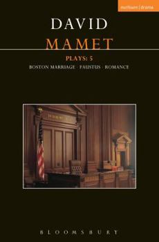Paperback Mamet Plays: 5: Boston Marriage; Dr Faustus; Romance Book