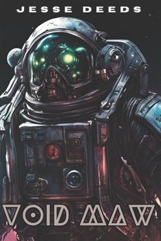Paperback Void Maw: A Splatterpunk Space Opera of Horror and Survival Book