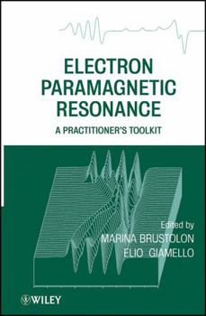Hardcover Electron Paramagnetic Resonance: A Practitioners Toolkit Book