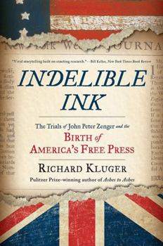 Paperback Indelible Ink: The Trials of John Peter Zenger and the Birth of America's Free Press Book