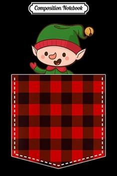Paperback Composition Notebook: Red Plaid Elf in Pocket Buffalo Family Pajama Christmas Journal/Notebook Blank Lined Ruled 6x9 100 Pages Book