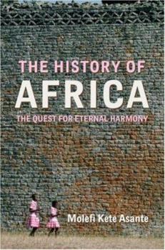 Paperback The History of Africa: The Quest for Eternal Harmony Book