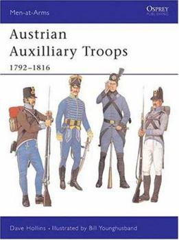 Austrian Auxiliary Troops 1792-1816 (Men-at-Arms) - Book #299 of the Osprey Men at Arms