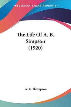 Paperback The Life Of A. B. Simpson (1920) Book