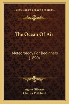 Paperback The Ocean Of Air: Meteorology For Beginners (1890) Book
