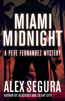 Miami Midnight - Book #5 of the Pete Fernandez Mystery