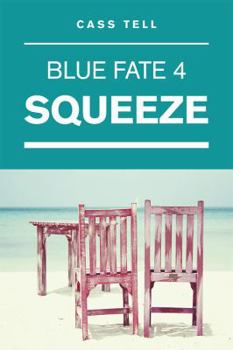 Paperback Squeeze (Blue Fate 4) Book