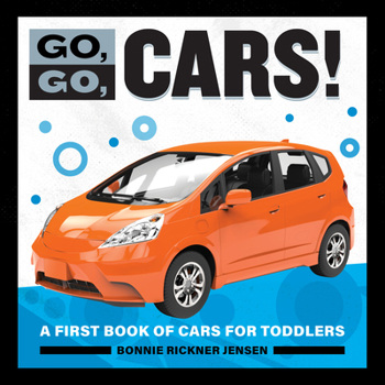 Paperback Go, Go, Cars!: A First Book of Cars for Toddlers Book