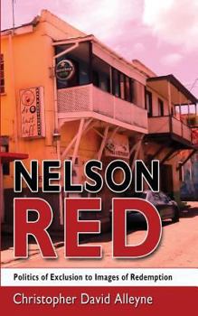 Paperback Nelson Red: Politics of Exclusion to Images of Redemption Book