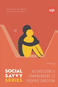 Paperback Riconoscere e comprendere le proprie emozioni - Social Savvy Series [Italian] Book