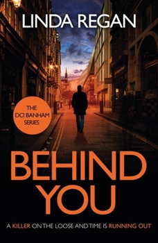 Paperback Behind You: A gritty and fast-paced British detective crime thriller (The DCI Banham Series Book 1) Book