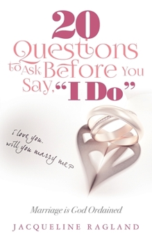 Paperback 20 Questions to Ask Before You Say, I Do: Marriage is God Ordained Book