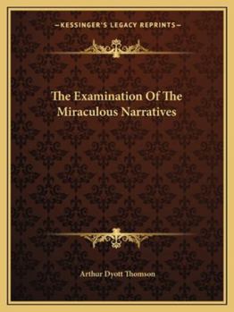 Paperback The Examination Of The Miraculous Narratives Book