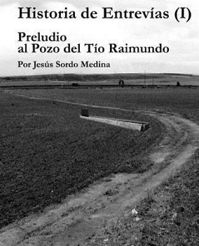 Historia de Entrev�as (I): Preludio Al Pozo de T�o Raimundo