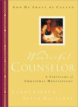 Hardcover Wonderful Counselor: A Fortnight of Christmas Meditations Book