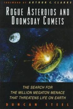 Hardcover Rogue Asteroids and Doomsday Comets: The Search for the Million Megaton Menace That Threatens Life on Earth Book