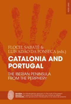 Paperback Catalonia and Portugal: The Iberian Peninsula from the periphery Book