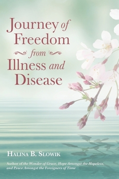Paperback Journey of Freedom from Illness and Disease Book