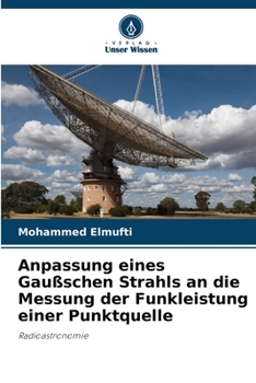 Paperback Anpassung eines Gaußschen Strahls an die Messung der Funkleistung einer Punktquelle [German] Book