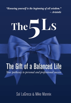 Hardcover The 5Ls The Gift of a Balanced Life: Your Pathway To Personal And Professional Success Book