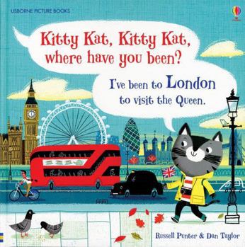 Kitty Kat, Kitty Kat, Where Have You Been? - Book  of the Picture Books