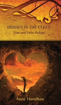 Hardcover Hidden in the Cleft: True and False Refuge: Strategies for the Threshold #4 Book