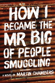 Paperback How I Became the Mr. Big of People Smuggling Book