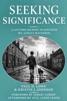 Paperback Seeking Significance: A Lifetime Journey To Discover We Always Mattered Book