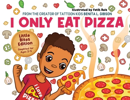 I Only Eat Pizza (Little Bites Edition)