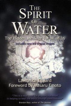 Paperback The Spirit of Water: The Hidden Message for All of Us Book