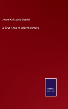 Hardcover A Text-Book of Church History Book