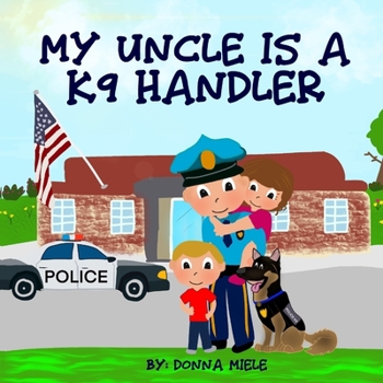 Paperback My Uncle is a K9 Handler Book