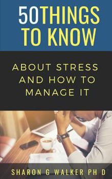 Paperback 50 Things to Know About Stress & How to Manage It Book