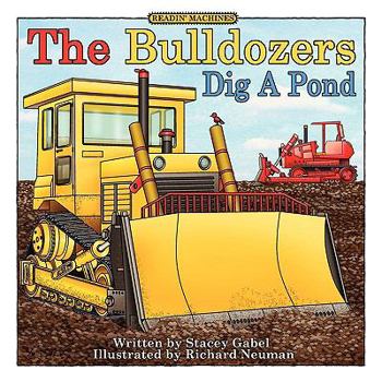 Paperback The Bulldozers Dig a Pond Book